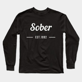 Sober Since 1992 - Alcoholic Clean And Sober Long Sleeve T-Shirt